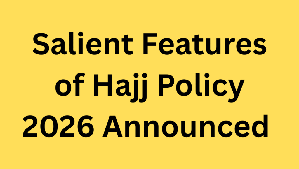 Salient Features of Hajj Policy 2026 Announced by Federal Minister for Religious Affairs Sardar Salient Features of Hajj Policy 2026 Announced by Federal Minister for Religious Affairs Sardar